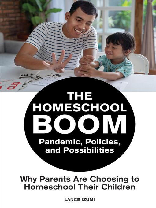 Title details for The Homeschool Boom by Lance Izumi - Available